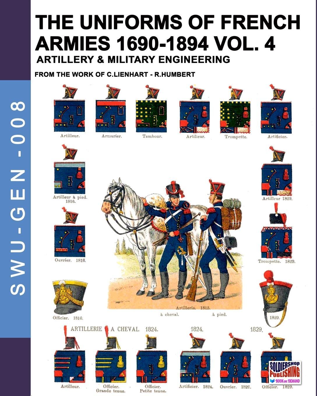 Cover: 9788893275262 | The uniforms of French armies 1690-1894 - Vol. 4 | Lienhart (u. a.)