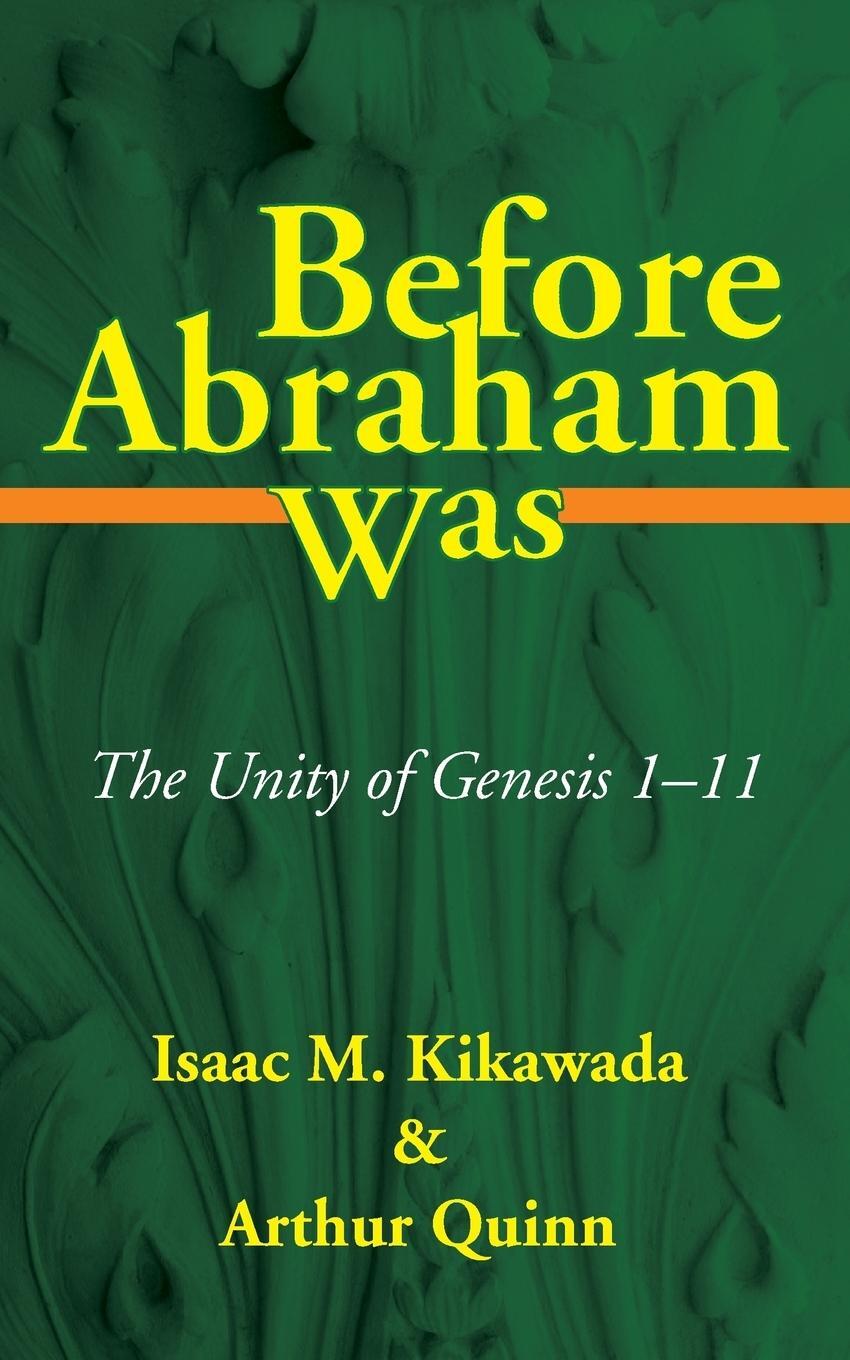 Cover: 9781532617690 | Before Abraham Was | Isaac M. Kikawada (u. a.) | Taschenbuch | 2017