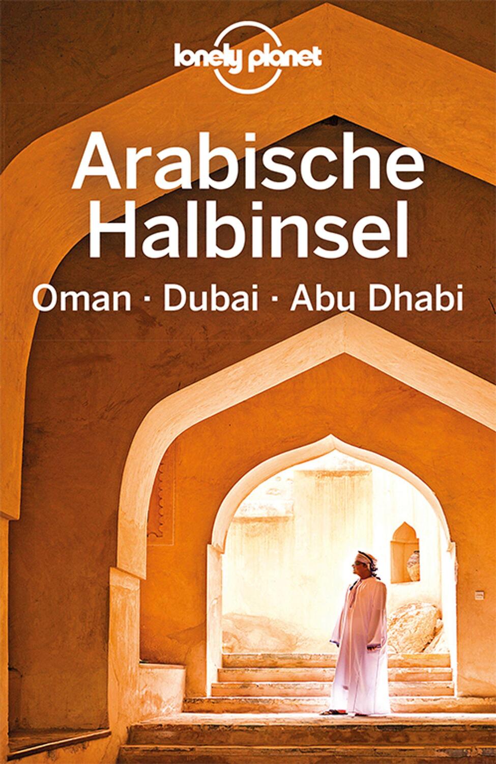 Cover: 9783829748063 | Lonely Planet Reiseführer Arabische Halbinsel, Oman, Dubai, Abu Dhabi