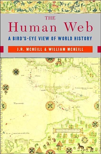 Cover: 9780393925685 | The Human Web: A Bird's-Eye View of World History | Mcneill (u. a.)