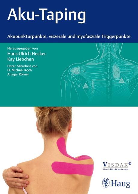 Cover: 9783830473244 | Aku-Taping | Akupunkturpunkte, viszerale und myofasziale Triggerpunkte