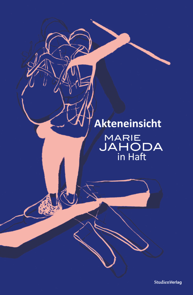 Cover: 9783706561617 | Akteneinsicht | Marie Jahoda in Haft | Johann Bacher (u. a.) | Buch