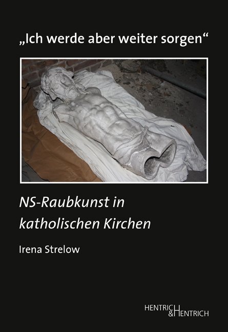 Cover: 9783955652074 | "Ich werde aber weiter sorgen" | NS-Raubkunst in katholischen Kirchen