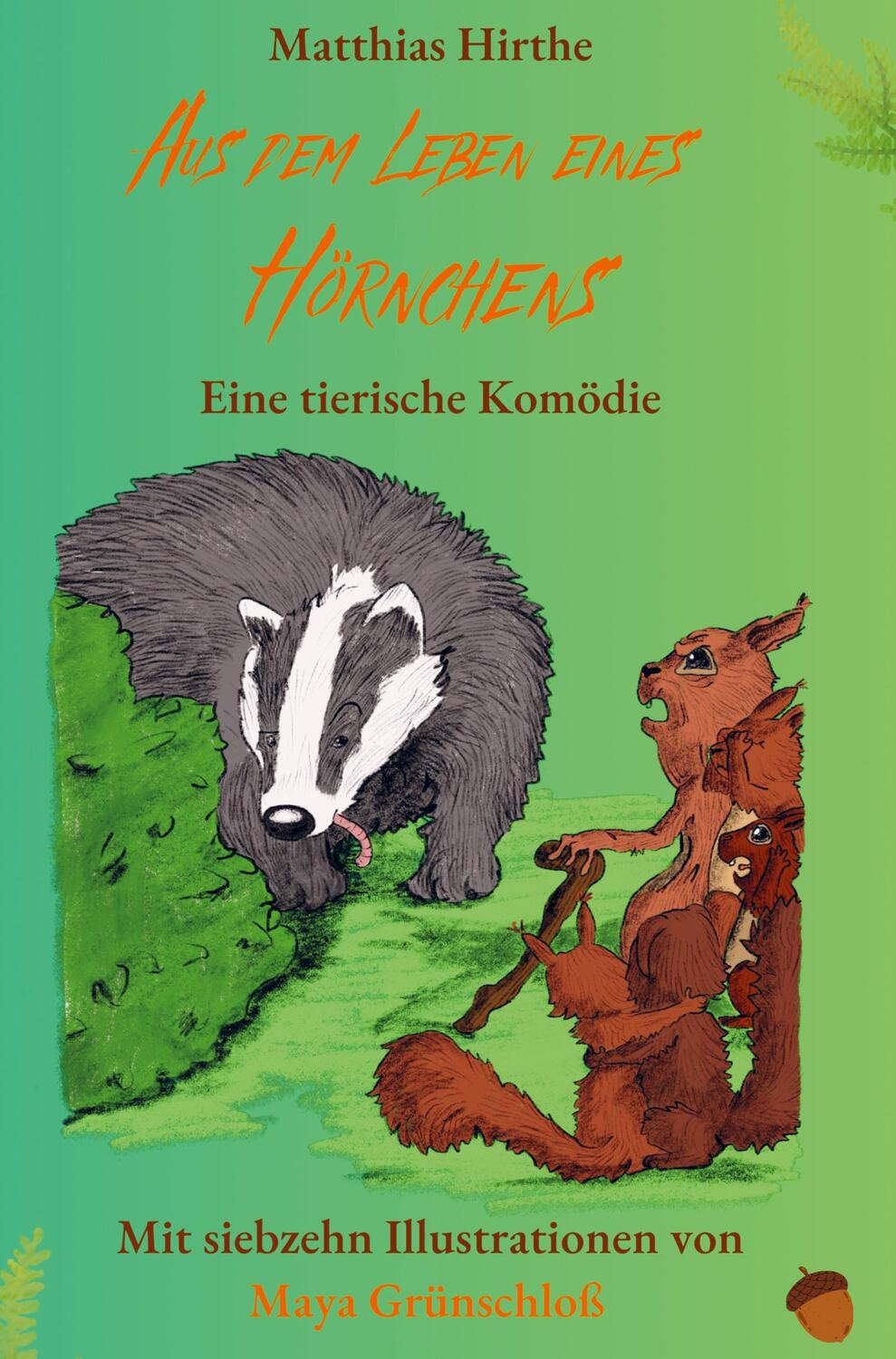 Cover: 9789403718330 | Aus dem Leben eines Hörnchens | Eine tierische Komödie | Hirthe | Buch