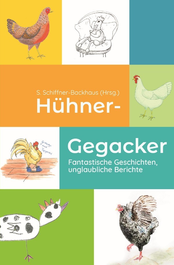 Cover: 9783746773667 | Hühner-Gegacker | Fantastische Geschichten, unglaubliche Berichte