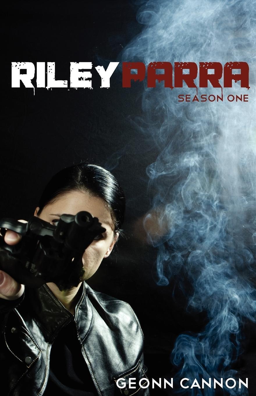Cover: 9780982898932 | Riley Parra Season One | Geonn Cannon | Taschenbuch | Paperback | 2011
