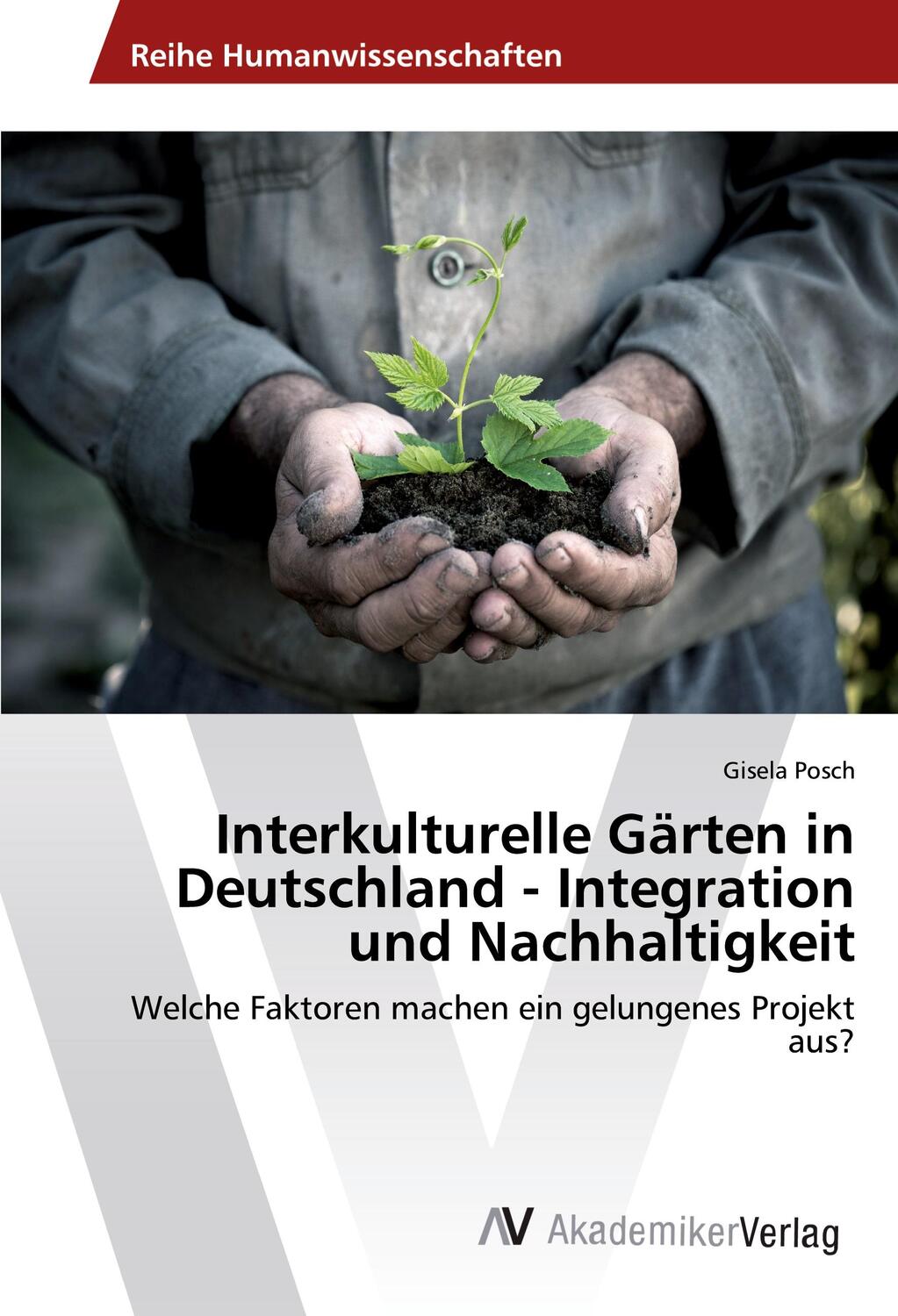 Cover: 9783639865059 | Interkulturelle Gärten in Deutschland - Integration und Nachhaltigkeit