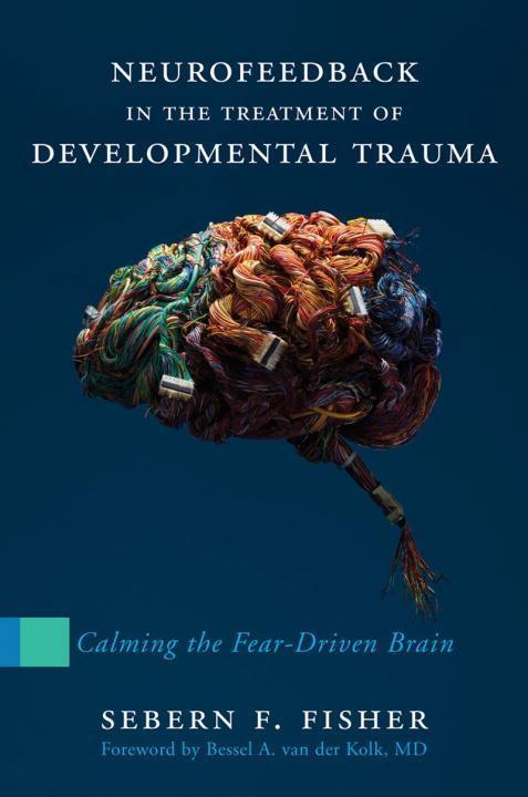 Cover: 9780393707861 | Neurofeedback in the Treatment of Developmental Trauma | Fisher | Buch