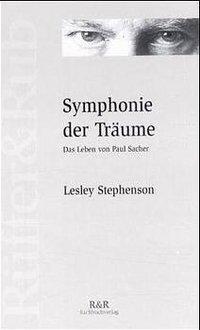 Cover: 9783907625002 | Symphonie der Träume | Das Leben von Paul Sacher | Lesley Stephenson