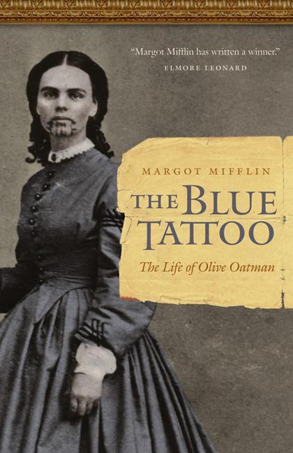 Cover: 9780803235175 | The Blue Tattoo | The Life of Olive Oatman | Margot Mifflin | Buch