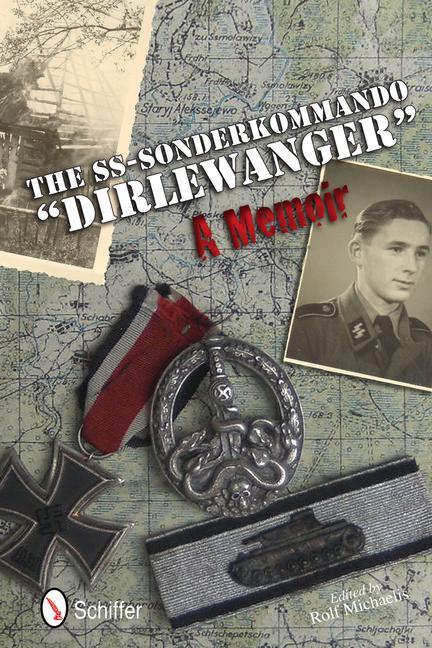 Cover: 9780764344794 | The Ss-Sonderkommando Dirlewanger: A Memoir: A Memoir | Rolf Michaelis