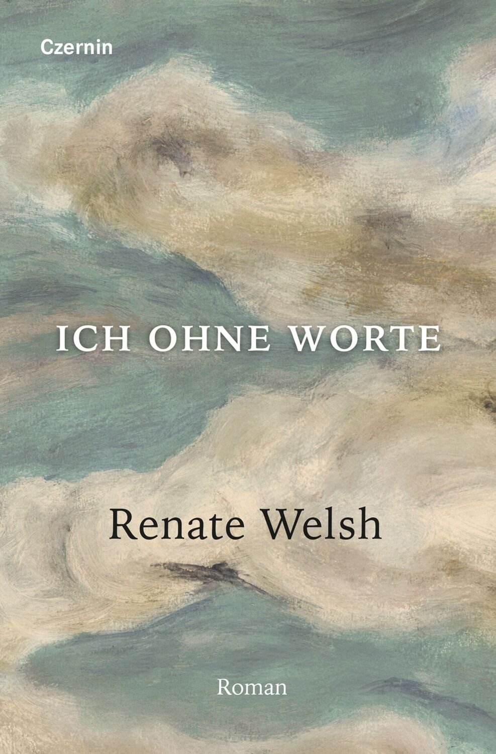 Cover: 9783707607864 | Ich ohne Worte | Roman | Renate Welsh | Buch | 120 S. | Deutsch | 2023