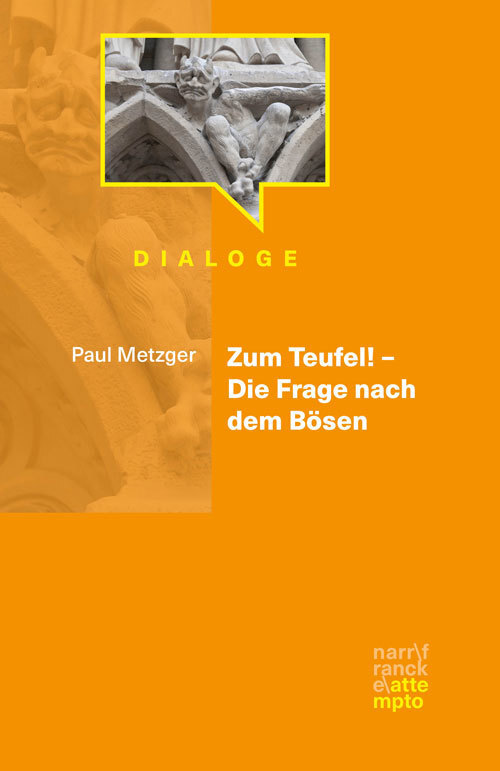 Cover: 9783893084616 | Zum Teufel! - Die Frage nach dem Bösen | Paul Metzger | Taschenbuch