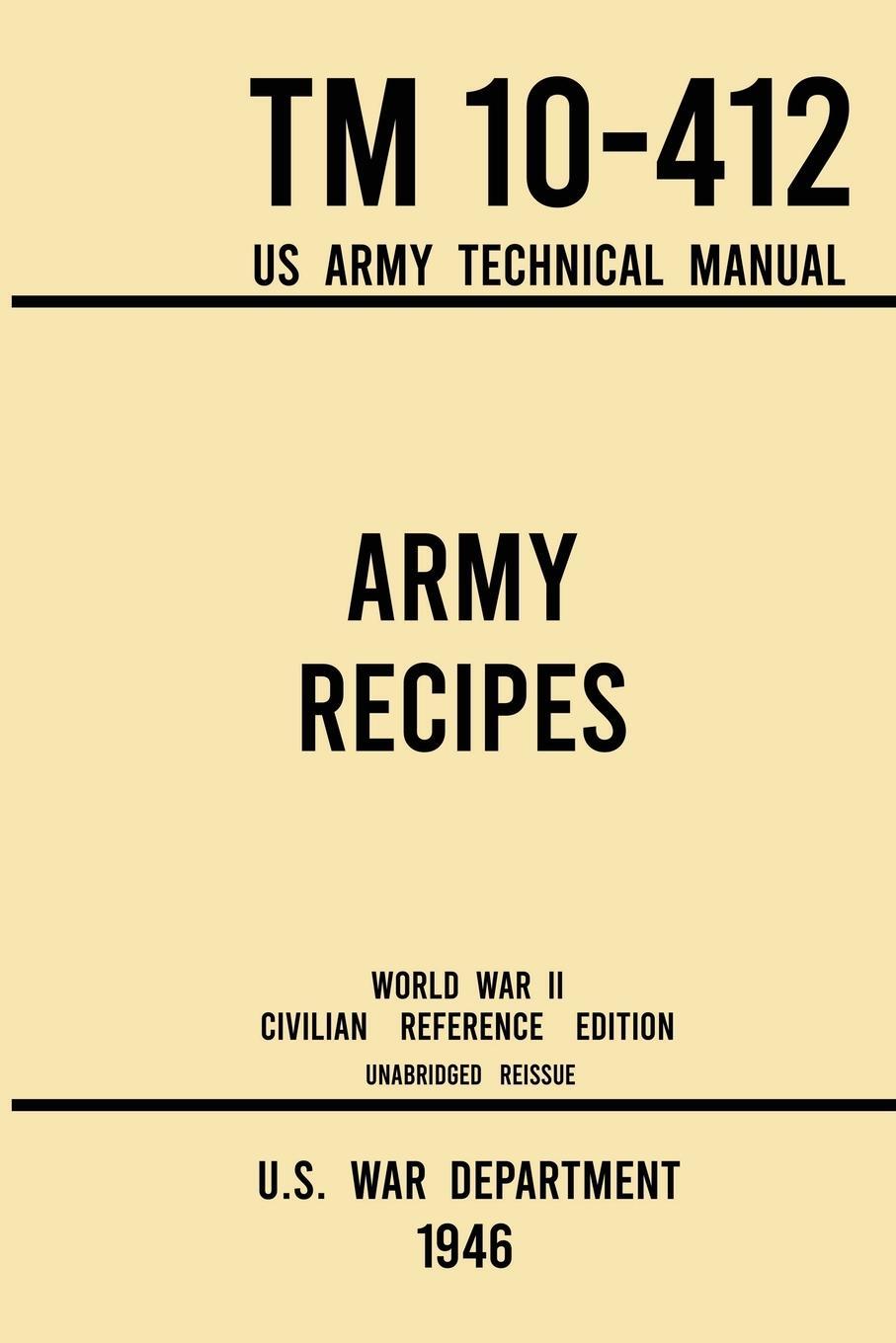 Cover: 9781643891651 | Army Recipes - TM 10-412 US Army Technical Manual (1946 World War...