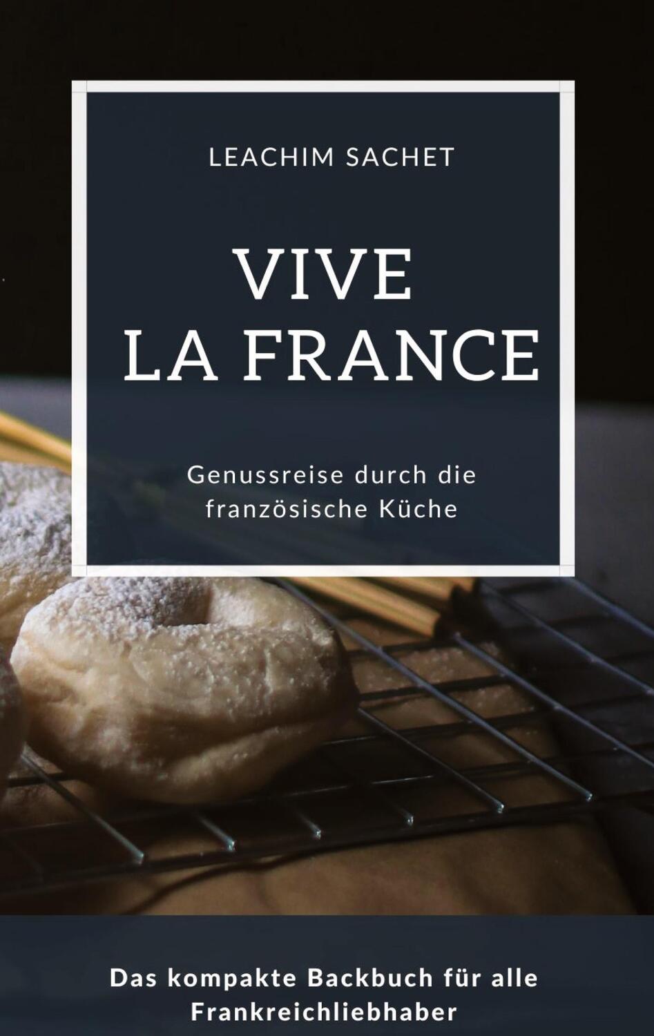 Cover: 9783384066251 | Vive la France - Genussreise durch die französische Backkunst | Sachet