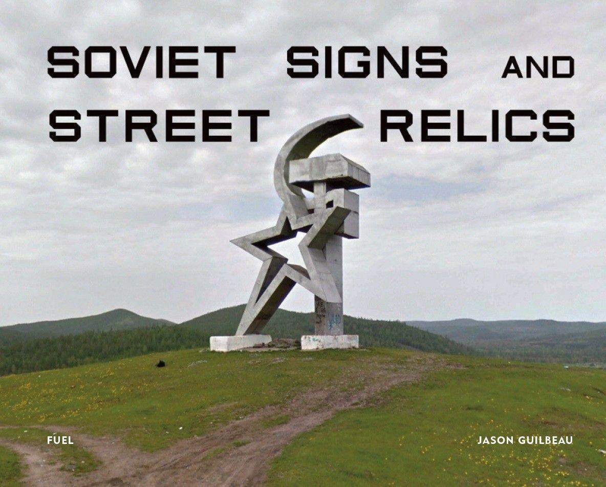Cover: 9781916218406 | Soviet Signs and Street Relics | Jason Guilbeau | Buch | Englisch