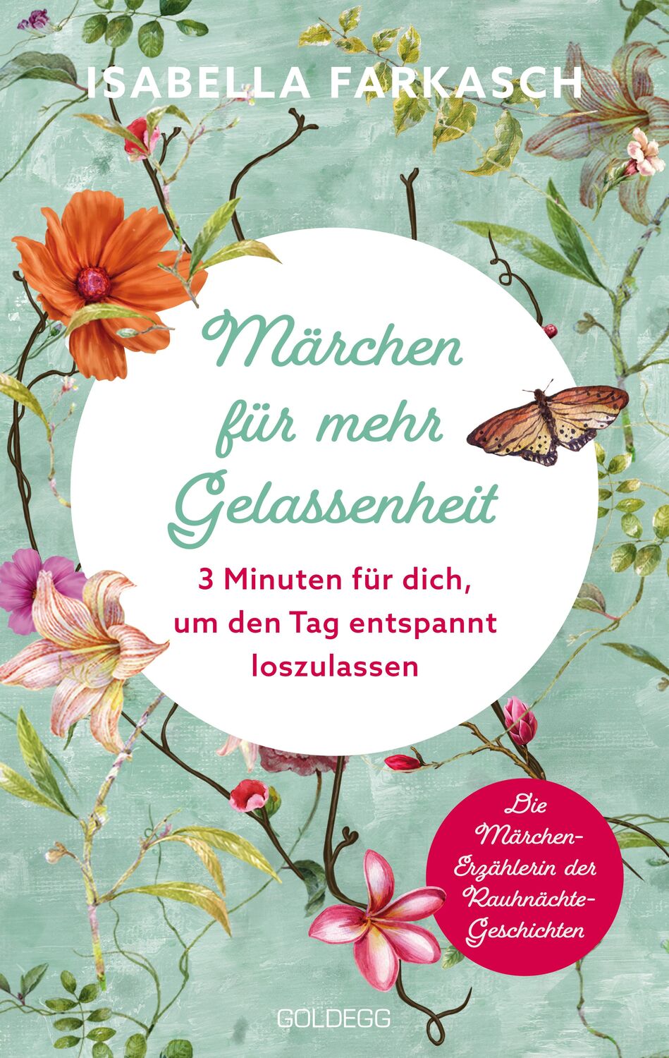 Cover: 9783990604038 | Märchen für mehr Gelassenheit | Isabella Farkasch | Taschenbuch | 2024