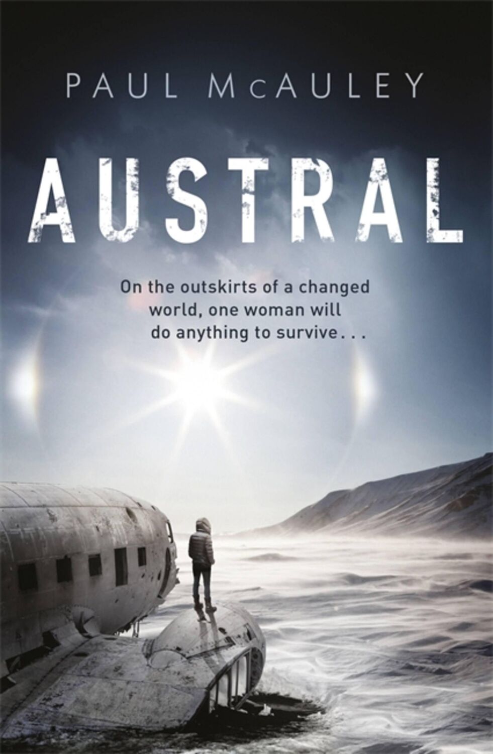 Cover: 9781473217324 | Austral | A gripping climate change thriller like no other | Mcauley