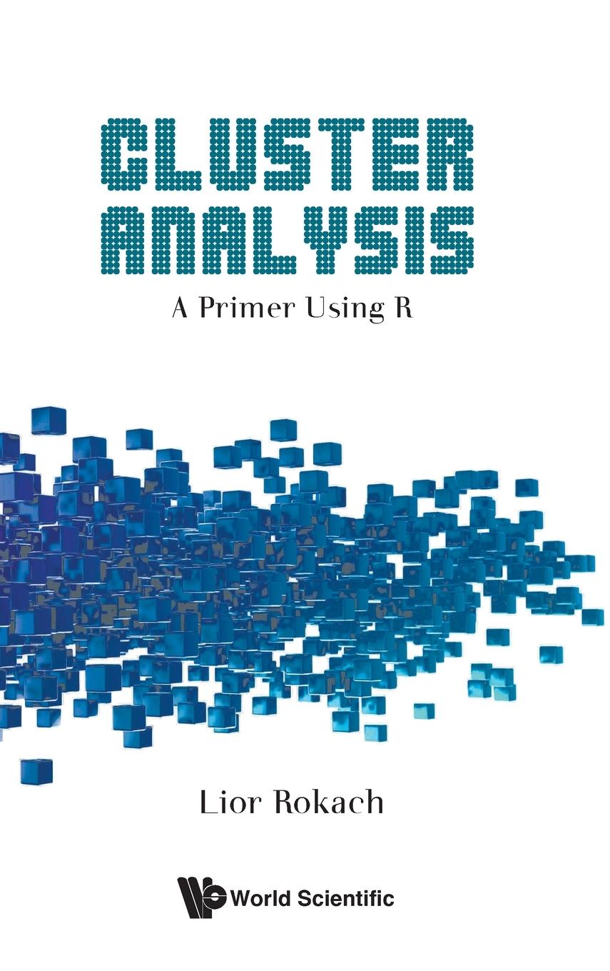 Cover: 9789811297472 | CLUSTER ANALYSIS | A PRIMER USING R | Lior Rokach | Buch | Englisch