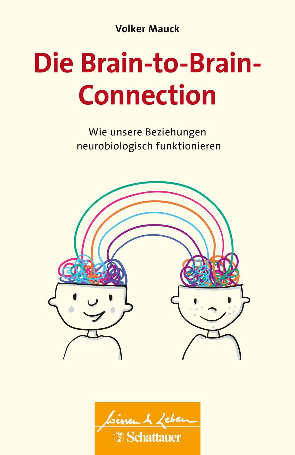 Cover: 9783608400014 | Die Brain-to-Brain-Connection | Volker Mauck | Taschenbuch | Deutsch
