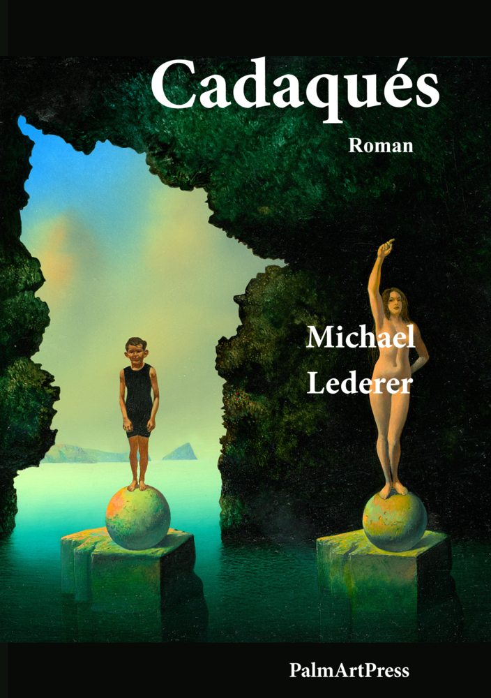 Cover: 9783941524347 | Cadaqués | Michael Lederer | Taschenbuch | 472 S. | Deutsch | 2014