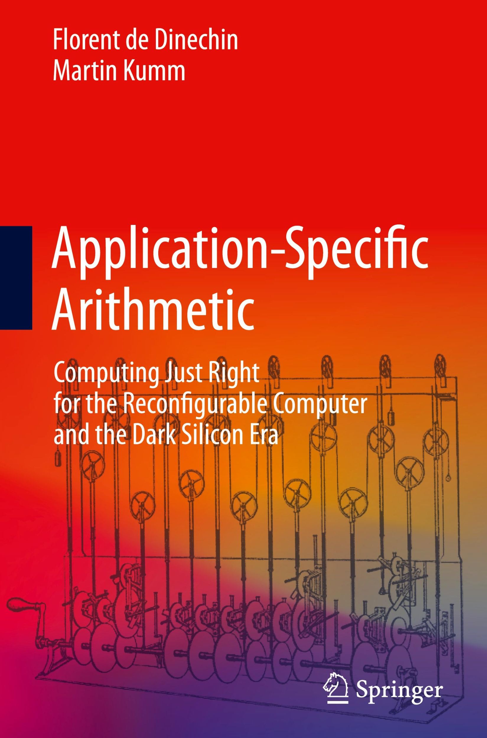 Cover: 9783031428074 | Application-Specific Arithmetic | Martin Kumm (u. a.) | Buch | xxiii