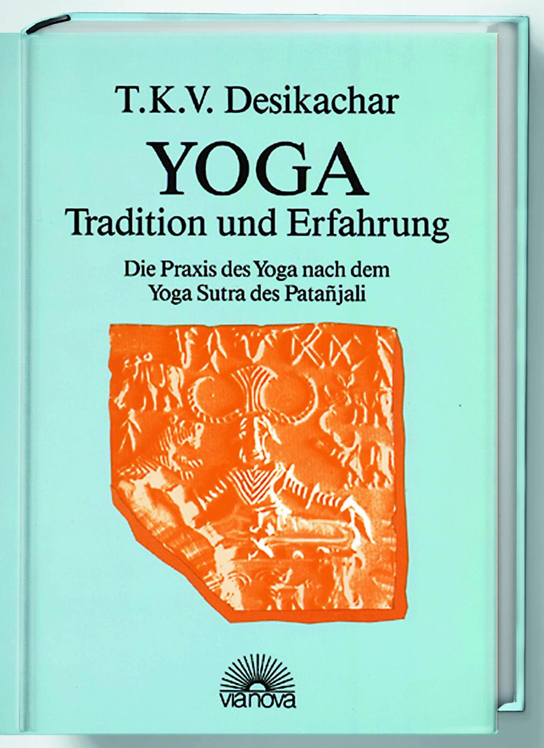 Cover: 9783928632003 | Yoga - Tradition und Erfahrung | T. K. V. Desikachar | Buch | Deutsch
