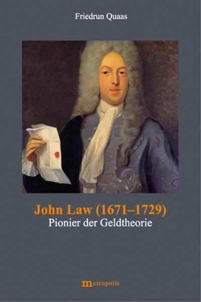 Cover: 9783731615293 | John Law (1671-1729) | Pionier der Geldpolitik | Friedrun Quaas | Buch