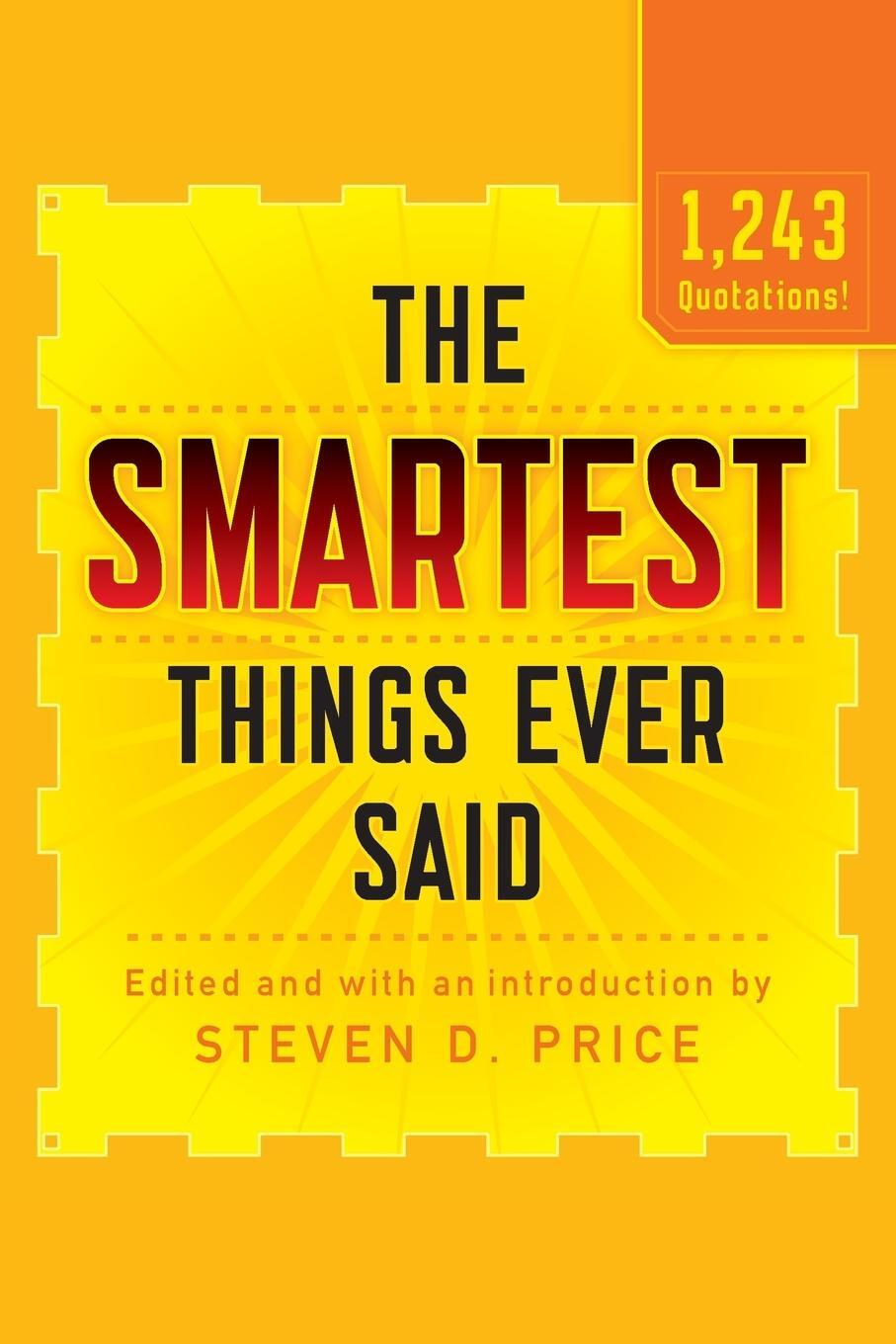 Cover: 9781493026227 | The Smartest Things Ever Said, New and Expanded | Steven D. Price