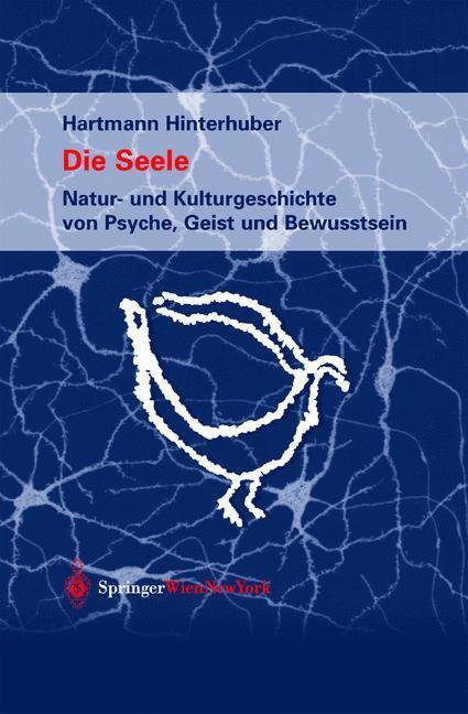 Cover: 9783211836675 | Die Seele | Hartmann Hinterhuber | Buch | HC runder Rücken kaschiert