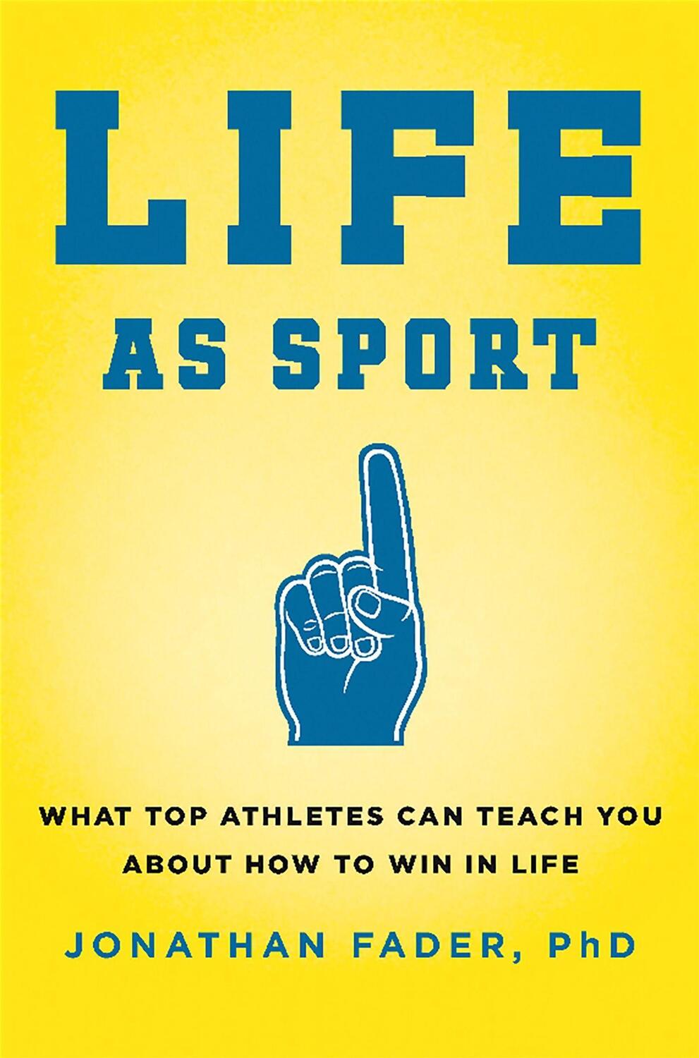 Cover: 9780738218953 | Life as Sport: What Top Athletes Can Teach You about How to Win in...
