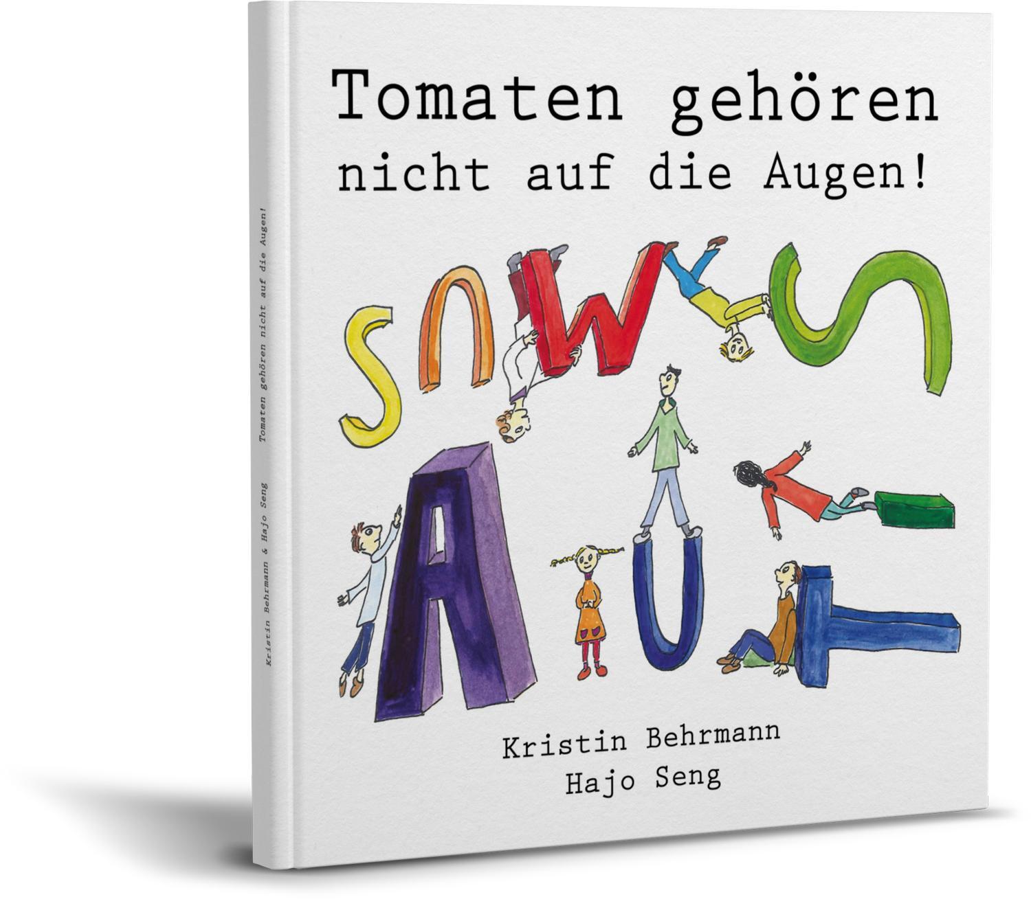 Bild: 9783960745402 | Tomaten gehören nicht auf die Augen! | Kristin Behrmann (u. a.) | Buch