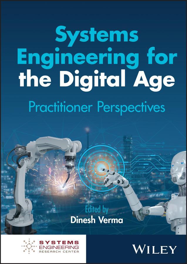 Cover: 9781394203284 | Systems Engineering for the Digital Age | Practitioner Perspectives