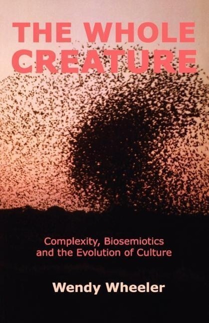 Cover: 9781905007301 | The Whole Creature | Wendy Wheeler | Taschenbuch | Englisch | 2006
