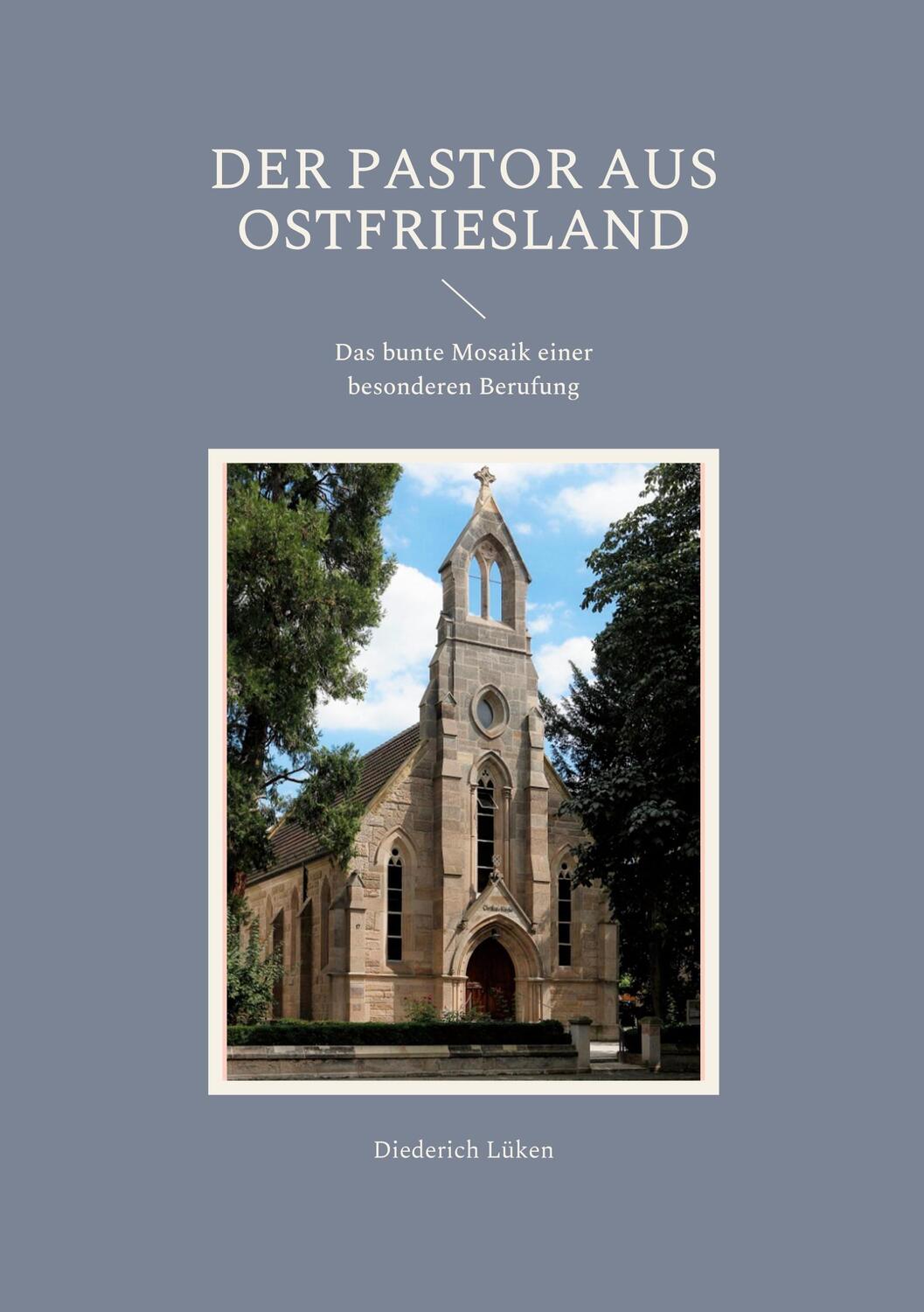 Cover: 9783755753407 | Der Pastor aus Ostfriesland | Diederich Lüken | Taschenbuch | 174 S.