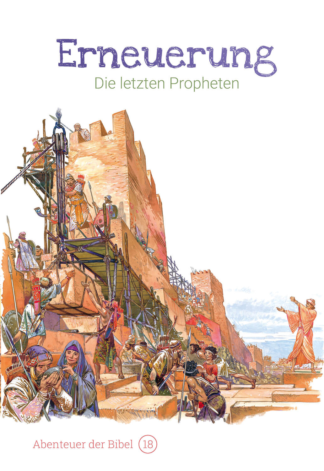 Cover: 9783866996182 | Erneuerung - Die letzten Propheten | Abenteuer der Bibel 18 | Graaf