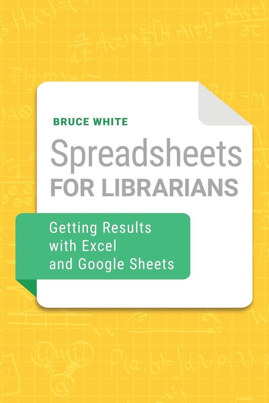Cover: 9781440869310 | Spreadsheets for Librarians | Bruce White | Taschenbuch | Paperback