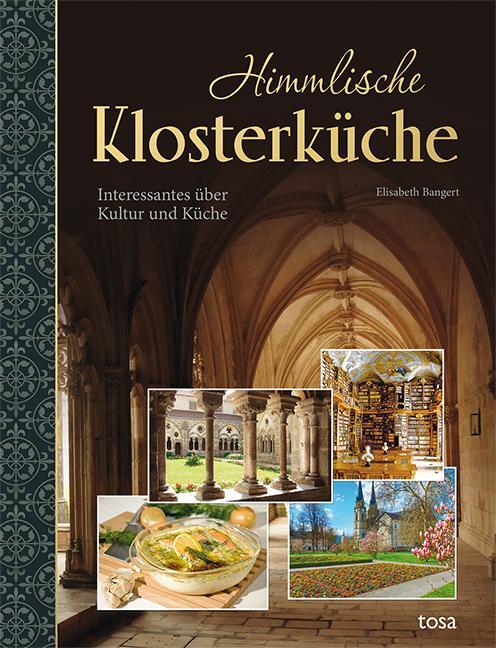 Cover: 9783863138462 | Himmlische Klosterküche | Interessantes über Kultur und Küche | Buch