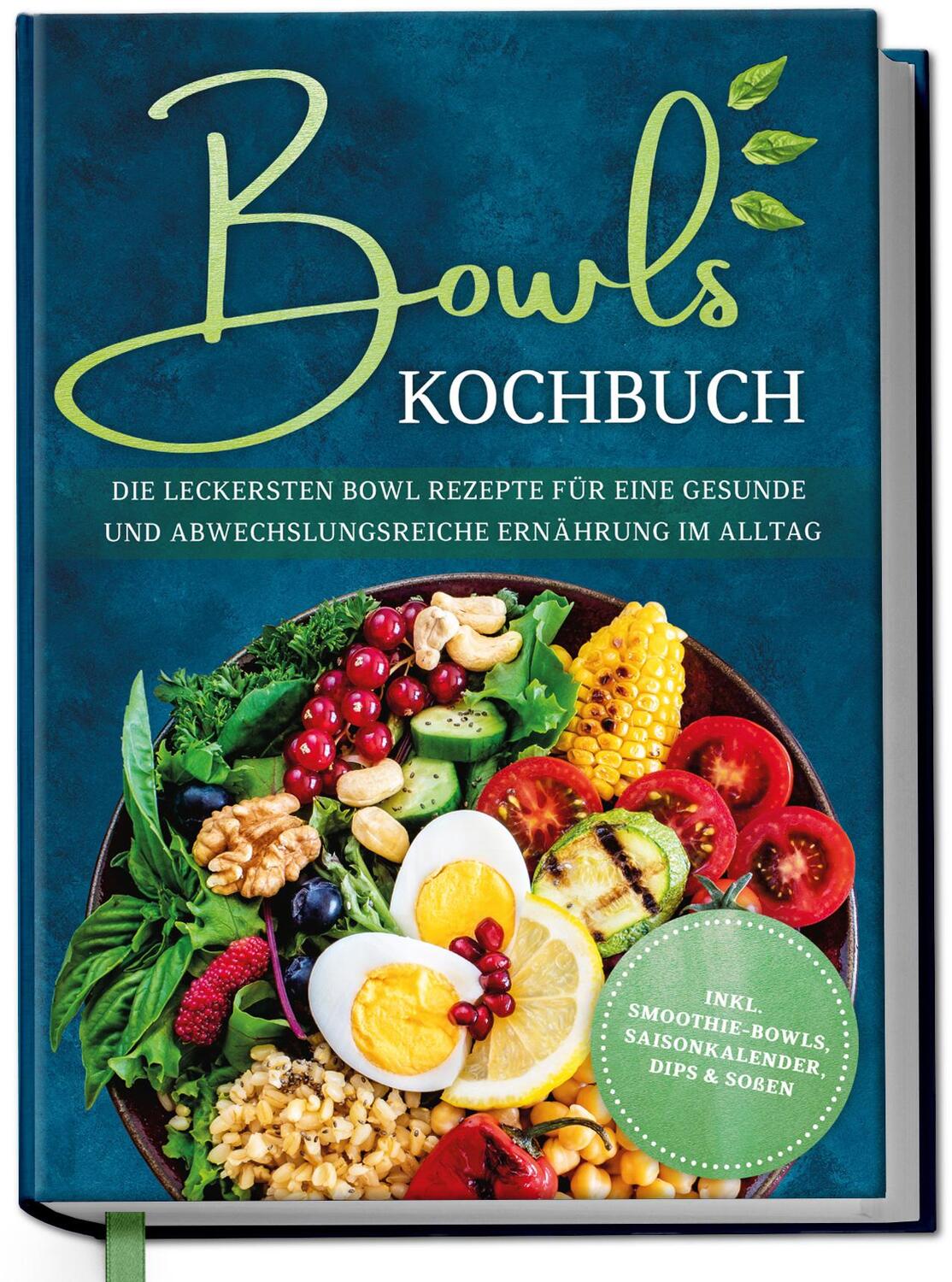Cover: 9783969301227 | Bowls Kochbuch: Die leckersten Bowl Rezepte für eine gesunde &...