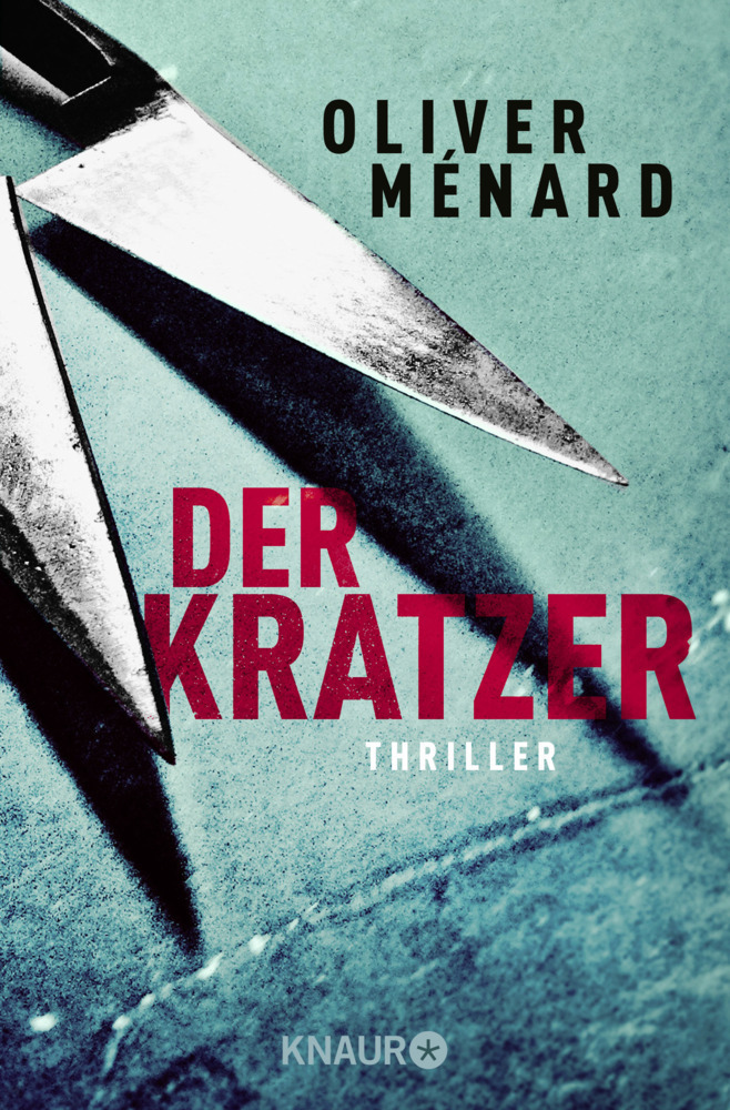 Cover: 9783426522370 | Der Kratzer | Thriller | Oliver Ménard | Taschenbuch | 416 S. | 2018