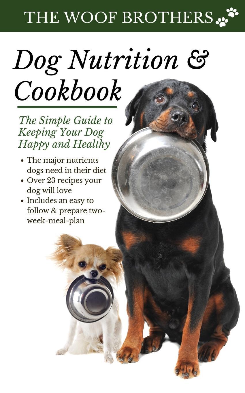 Cover: 9783967720037 | Dog Nutrition and Cookbook | The Woof Brothers | Taschenbuch | 2019