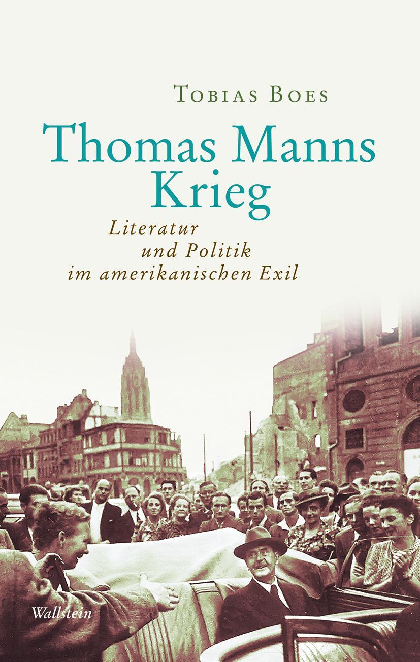 Cover: 9783835339736 | Thomas Manns Krieg | Literatur und Politik im amerikanischen Exil