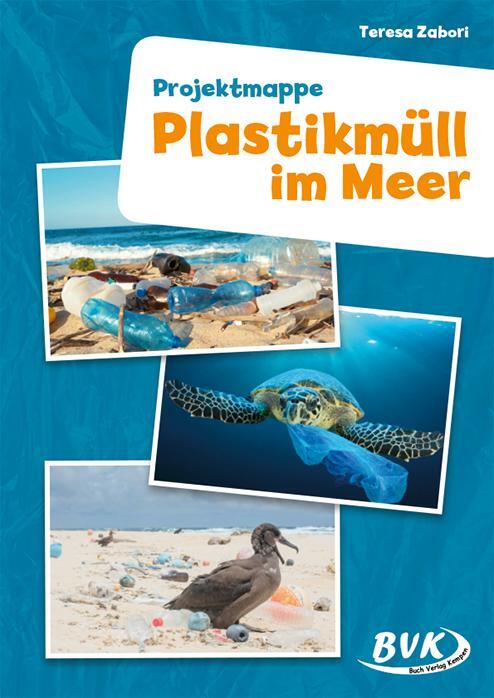 Cover: 9783867409124 | Plastikmüll im Meer. Projektmappe | Teresa Zabori | Broschüre | 40 S.