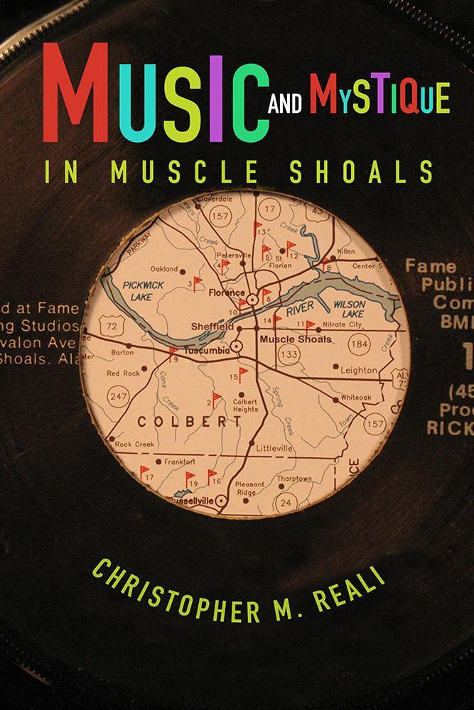 Cover: 9780252086588 | Music and Mystique in Muscle Shoals | Christopher M. Reali | Buch