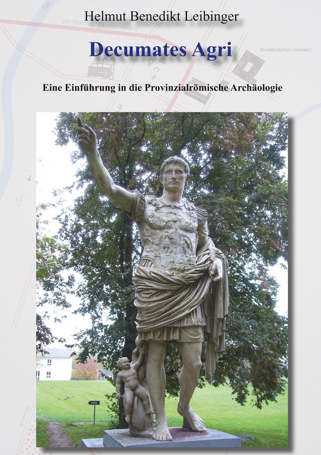 Cover: 9783868700527 | Decumates Agri | Helmut Benedikt Leibinger | Taschenbuch | Paperback