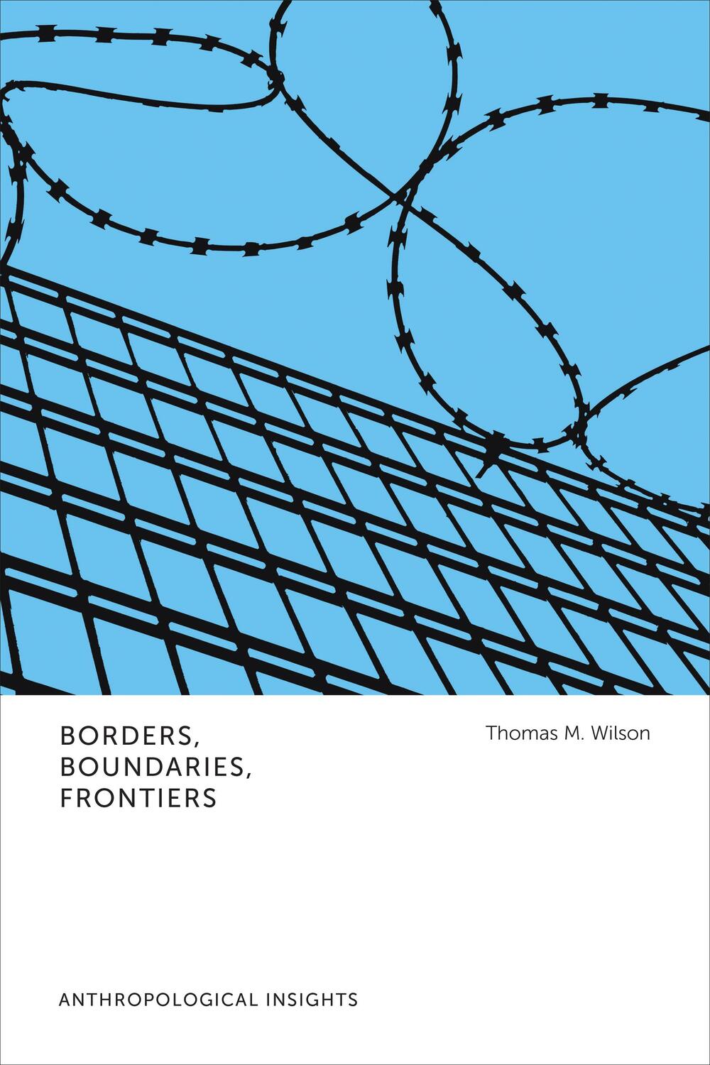 Cover: 9781487524326 | Borders, Boundaries, Frontiers | Anthropological Insights | Wilson
