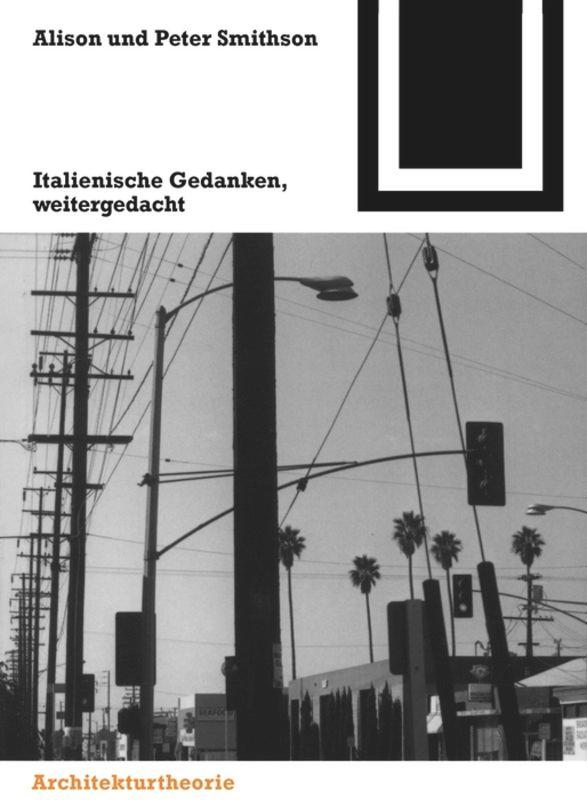 Cover: 9783764363413 | Italienische Gedanken, weitergedacht | Alison Und Peter Smithson