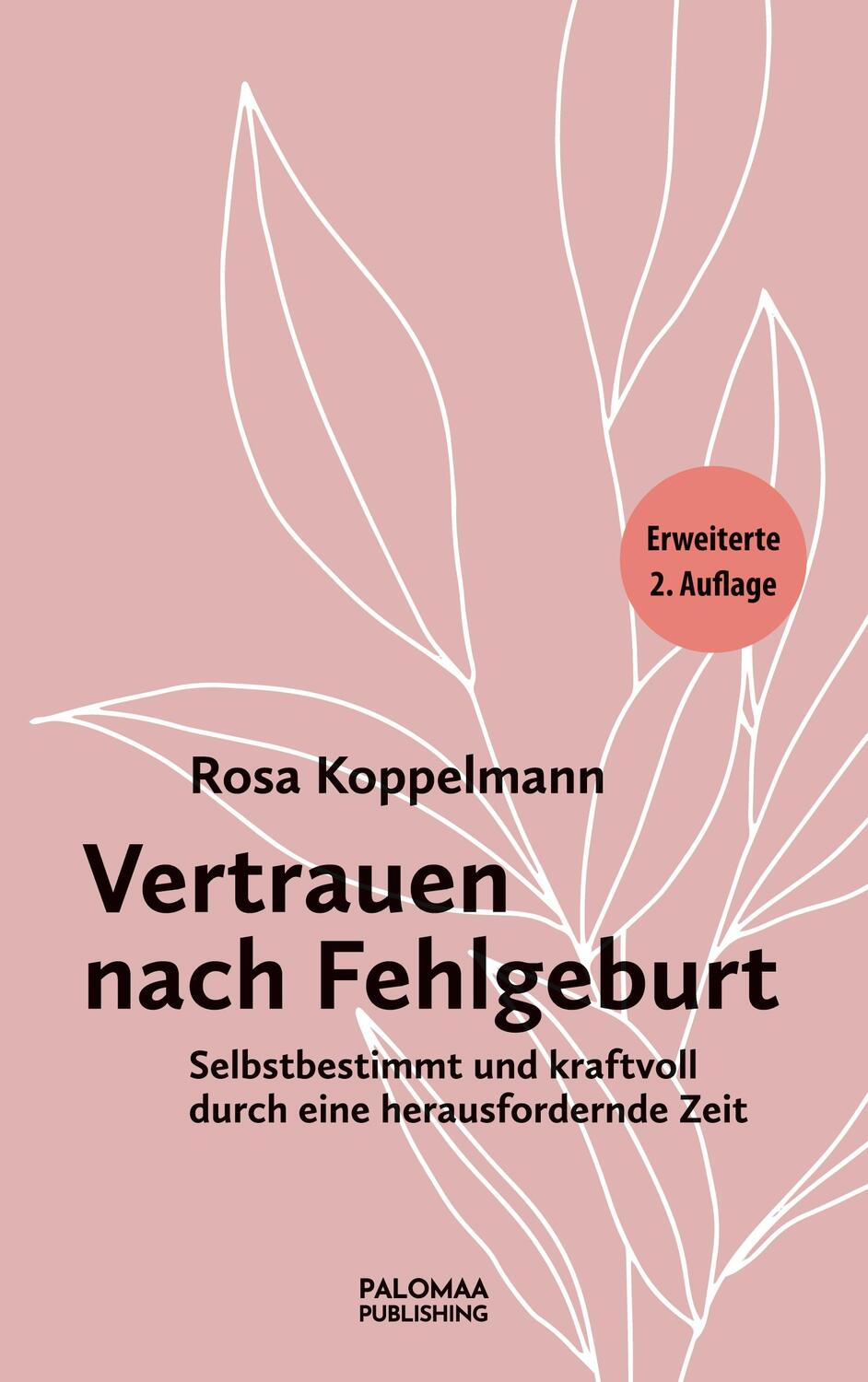 Cover: 9783949598005 | Vertrauen nach Fehlgeburt | Rosa Koppelmann | Buch | 314 S. | Deutsch