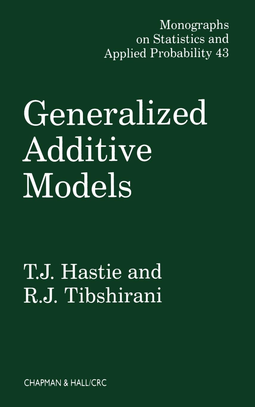 Cover: 9780412343902 | Generalized Additive Models | T. J. Hastie (u. a.) | Buch | Englisch