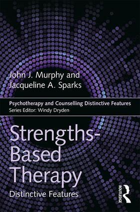 Cover: 9781138684140 | Strengths-based Therapy | Distinctive Features | John Murphy (u. a.)
